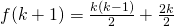{ f(k+1)= \frac {k(k-1)}{2} +\frac {2k}{2} }