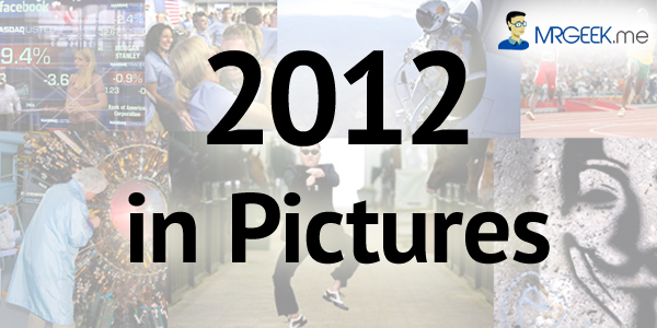 2012 in Pictures - Highlighting the moments